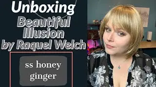 UNBOXING Beautiful Illusion by Raquel Welch in SS Honey Ginger