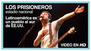 Los Prisioneros - Latinoamérica es un pueblo al sur de EE UU (En Vivo Estadio Nacional) HD 1080p