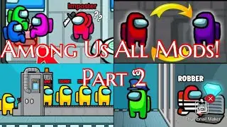 Among Us All Mods Part 2! Among Us