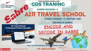 Sabre Session -2  Encode, Decode & Sabre Basic Commands 