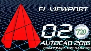 Autocad 2016 - El Viewport - Tutorial Básico 02 - En Español