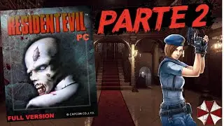 🧟🏽 RESIDENT EVIL 1 PC (1996) SIN CENSURA - PARTE II
