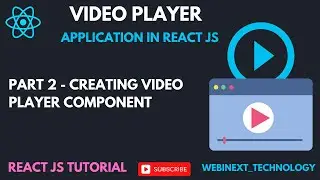 #58| Part 2 | Creating Video Player Component | Video Player App in React JS | React JS Project 2024