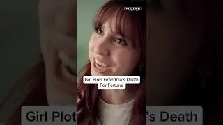 Girl Plots Grandma's Death For Fortune #shorts