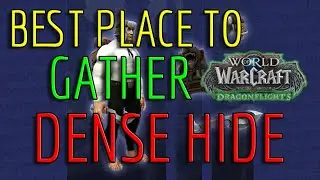 Best Place To Farm : Dense Hide