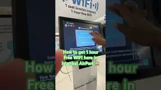 How to get 1 hour Free WIFI at Istanbul AirPort 