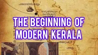 The beginning of modern Kerala's history( Knowledge no :14)