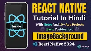 React Native Tutorials for Beginners in Hindi  #10 | React Native Image Background | 2024