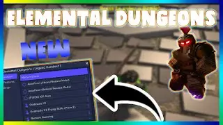*NEW* Elemental Dungeons SCRIPT *PASTEBIN*(Auto Farm Chests/Mobs)