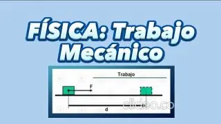 Trabajo Mecánico: 