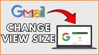 How to Change View Size in Gmail 2025?