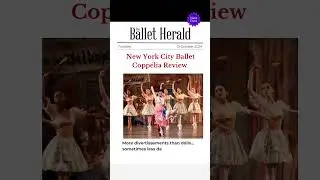 DANCE REVIEW 🌟 New York City Ballet Coppélia Review