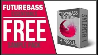 M'mortl - Free Future Bass Essentials Sample Pack For Sylenth 1