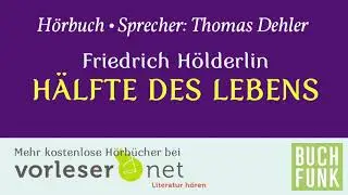 FRIEDRICH HÖLDERLIN - Hälfte des Lebens