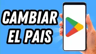Como cambiar el pais en Play Store (GUÍA COMPLETA)