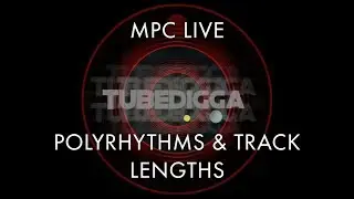 AKAI MPC LIVE/X: Polyrhythms & Track Lengths