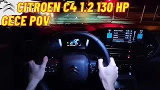 2021 Citroen C4 1.2 PureTech 130 HP Shine | POV Gece sürüşü