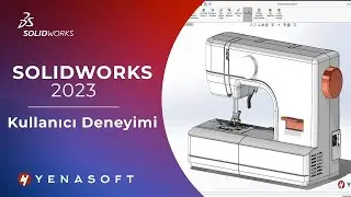 SOLIDWORKS 2023 Yenilikleri - Kullanıcı Deneyimi