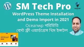 WordPress Theme Installation and Demo Import in 2021