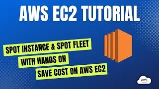 Save Costs on AWS EC2: How To Use EC2 Spot Instances In AWS