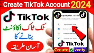 🔥TikTok ID/Account banane ka Tarika 2024| How to create tiktok account
