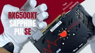 RX 6500 XT Sapphire unboxing installing and test FPS