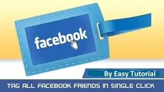 How to Tag All Facebook Friends Using One Click 2016 [Easy Tutorial]