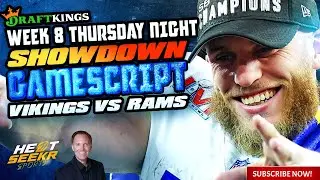 VIKINGS VS RAMS | TNF THURSDAY NIGHT DRAFTKINGS #showdown | 2024 WEEK 8 NFL DFS GAMESCRIPT #captain