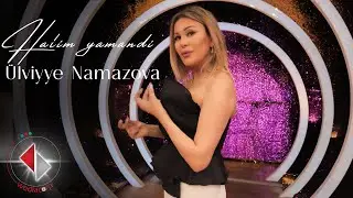Ülviyyə Namazova - Halim Yamandı