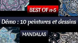🌈BEST OF #5 MANDALA PEINTURE DESSIN Compilation Démonstration Création 10 mandalas Art SABCREATIONS