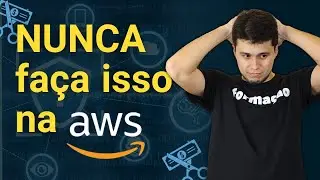 5 erros que você não deve cometer na AWS (principalmente se estiver começando)