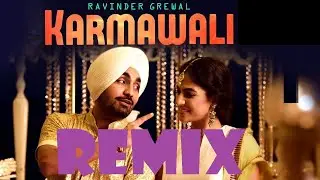 Karmawali Remix Ravinder Grewal Ni tu karmawali tenu assi mil gye Mix Jugnii Beatz Remix 2020