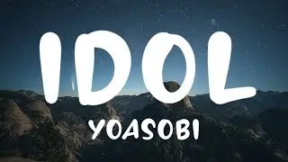 YOASOBI - Idol「アイドル」Lyrics Video