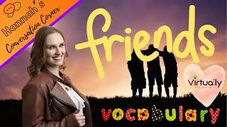 Friendship Vocabulary in English (Upper Intermediate B1.2/B2.1 Level)