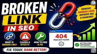 Broken Link in SEO | What is Broken Link? Causes, Effects & Fixing Broken Links