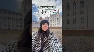 3 EXPERIÊNCIAS PARA FAZER EM BUDAPESTE 🇭🇺