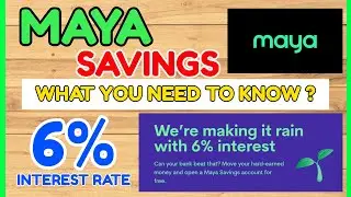 Maya Bank Savings: 6% Interest Rate | How to Deposit? What You Need to Know? Dormancy? FREE ba?