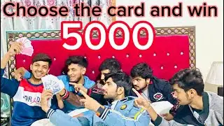Choose the card and won five thousand rupees