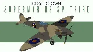 Supermarine Spitfire - Cost to Own