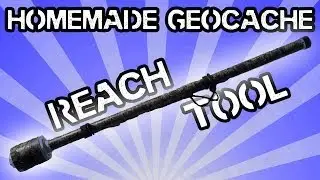Homemade GEOCACHING Reach Tool
