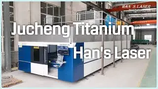 Baoji Jucheng Titanium x Han's Laser | Titanium industry Episode 1