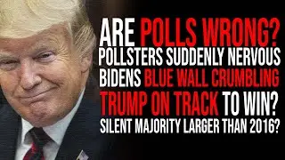 Are Polls Wrong? Is Trump Actually Winning?