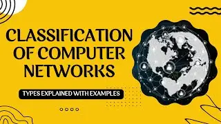 Classification of Computer Networks | Types Explained with Examples | कंप्यूटर नेटवर्क का वर्गीकरण
