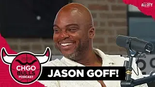 Jason Goff breaks down the Chicago Bulls' biggest challenges | CHGO Bulls Podcast
