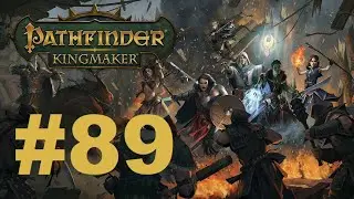 Z's Pathfinder: Kingmaker 2nd run (Tiefling paladin/Hard mode) - #89