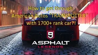 Asphalt 9 (WindowsPC) | Get through TRAINSPOTTER with low rank car! Easy way to get REP and CREDITS