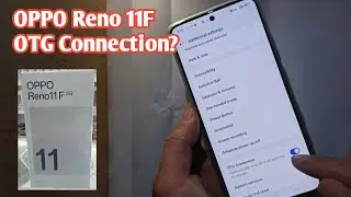 OPPO Reno 11F OTG Support? | How to Turn on USB OTG Connection in OPPO Reno 11f Android Phone