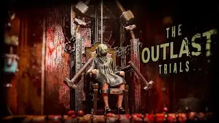 18+ ЖУТКИЕ МОМЕНТЫ - The Outlast Trials - # 2