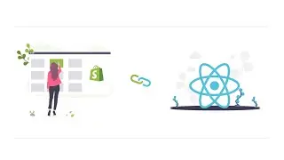 Shopify Customization | ReactJS #1