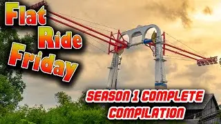 2 Hours of Flat Rides! - Flat Ride Friday Season 1 Complete Compilation